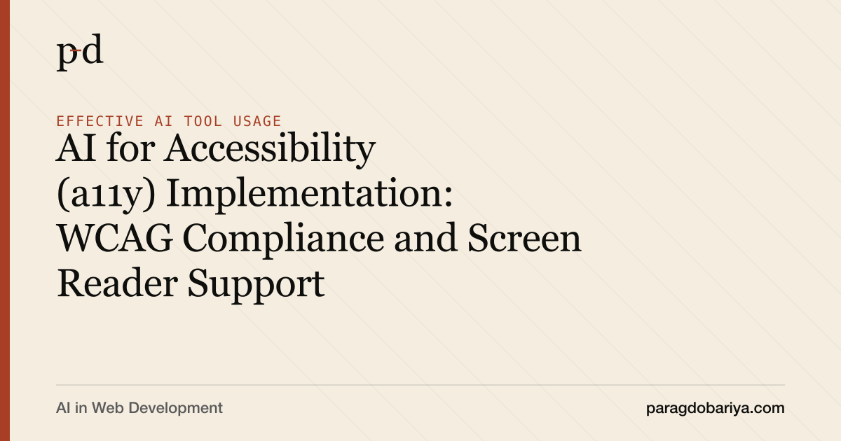 AI for Accessibility (a11y) Implementation: WCAG Compliance and Screen Reader Support