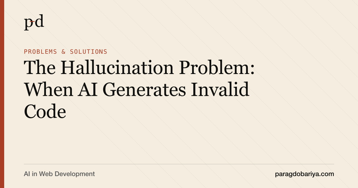 The Hallucination Problem: When AI Generates Invalid Code