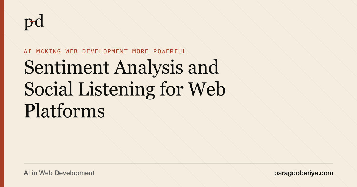 Sentiment Analysis and Social Listening for Web Platforms